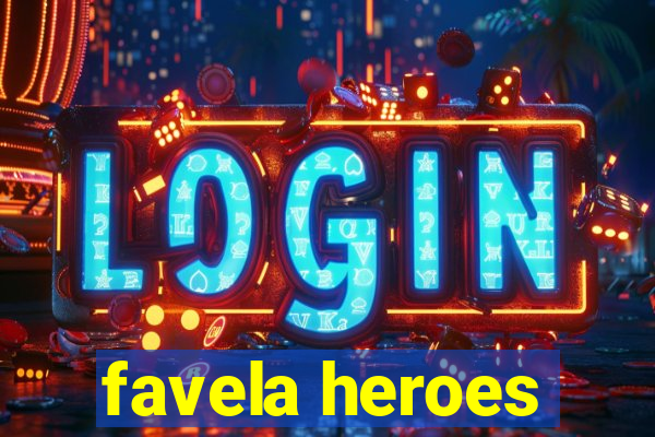 favela heroes